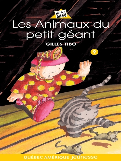 Title details for Petit géant 09--Les Animaux du petit géant by Gilles Tibo - Available